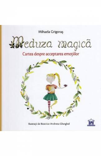 Meduza magica - Mihaela Grigoras - Beatrice-Andreea Gherghel