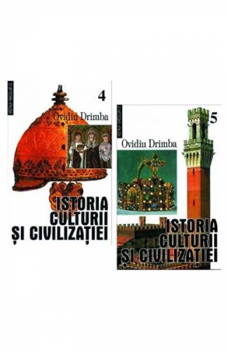 Istoria culturii si civilizatiei - vol IV - V - Ovidiu Drimba