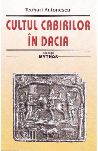 Cultul cabirilor in Dacia - Teohari Antonescu