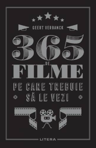 365 de filme pe care trebuie sa le vezi - Geert Verbanck