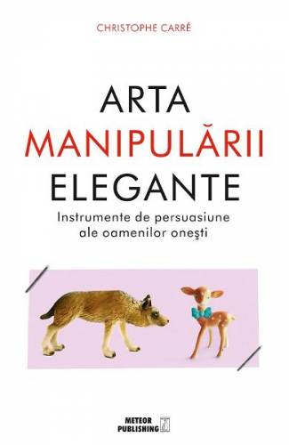 Arta manipularii elegante - Christophe Carre