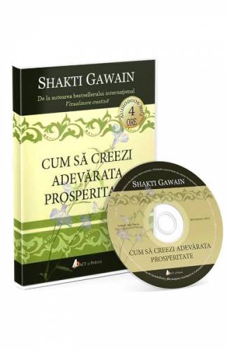 Audiobook Cum sa creezi adevarata prosperitate - Shakti Gawain