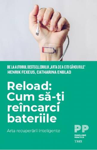 Reload: cum sa-ti incarci bateriile - Henrik Fexeus - Catharina Enblad