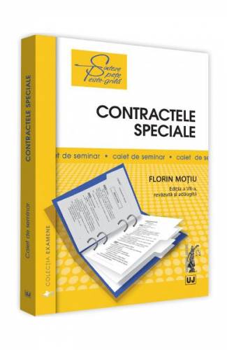 Contractele speciale Caiet de seminar Ed7 - Florin Motiu