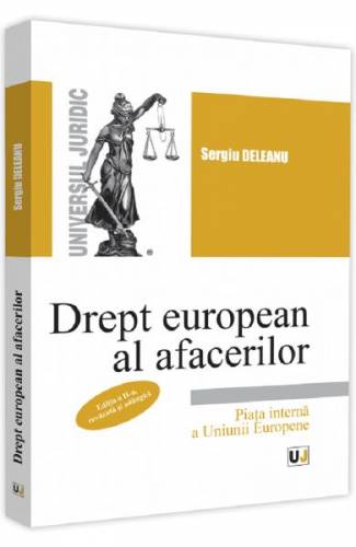 Drept european al afacerilor Ed2 - Sergiu Deleanu