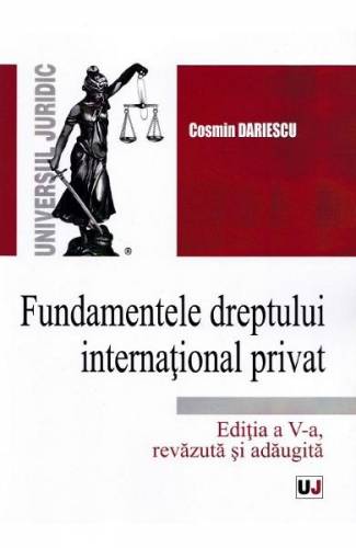 Fundamentele dreptului international privat Ed5 - Cosmin Dariescu