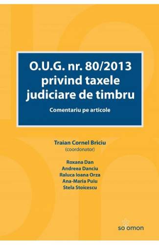 OUG nr 80/2013 privind taxele judiciare de timbru Comentariu pe articole