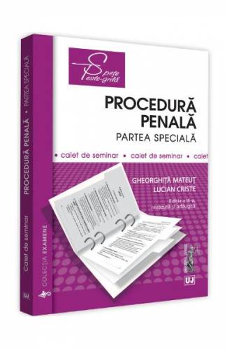 Procedura penala Partea speciala Caiet de seminar Ed 3 - Gheorghita Mateut - Lucian Criste