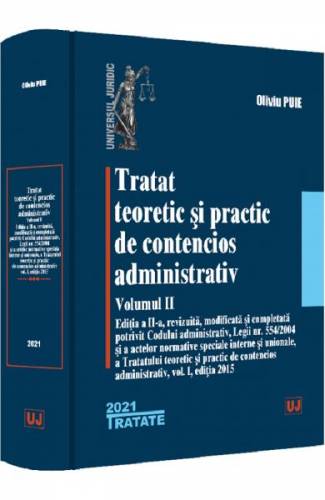 Tratat teoretic si practic de contencios administrativ Vol2 - Oliviu Puie