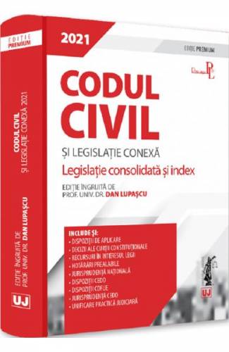 Codul civil si legislatie conexa 2021 Editie premium - Dan Lupascu