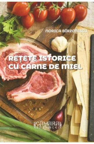 Retete istorice cu carne de miel - Norica Birzotescu