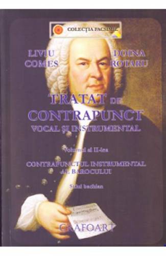 Tratat de contrapunct vocal si instrumental vol2 - Liviu Comes - Doina Rotaru