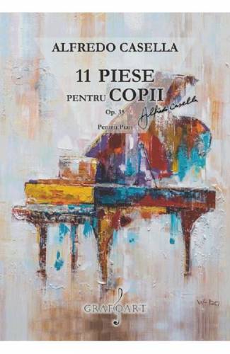 11 piese pentru copii pentru pian opus 35 - Alfredo Casella