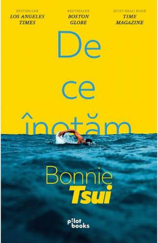 De ce inotam - Bonnie Tsui