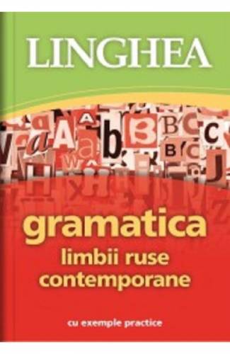Gramatica limbii ruse contemporane cu exemple practice Ed2