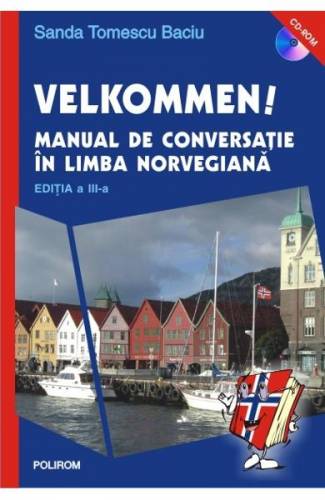 Velkommen! Manual de conversatie in limba norveagiana - Sanda Tomescu Baciu