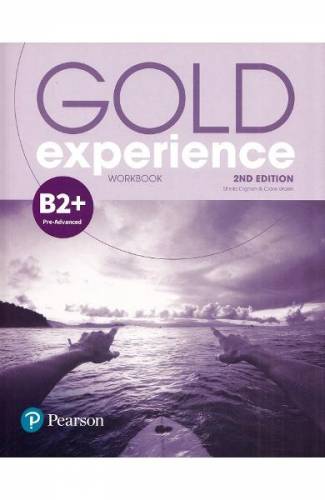 Gold Experience 2nd Edition B2+ Workbook - Clare Walsh - Sheila Dignen