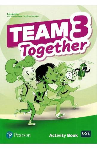 Team Together 3 Activity Book - Ines Avello - Michelle Mahony - Tessa Lochowski