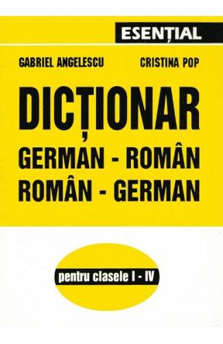 Dictionar german-roman - roman-german - Gabriel Angelescu - Cristina Popa