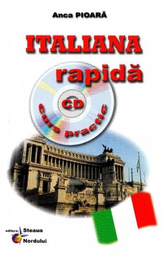 Italiana rapida Curs practic + CD - Anca Pioara