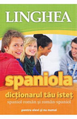 Spaniola Dictionarul tau istet spaniol-roman - roman-spaniol