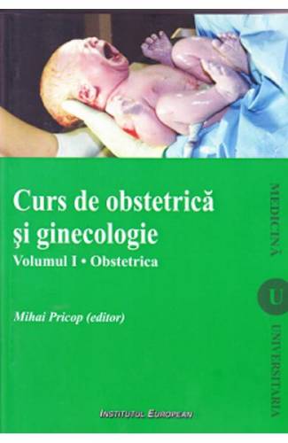 Curs de obstetrica si ginecologie - vol 1 - Obstetrica - Mihai Pricop