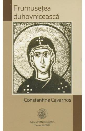 Frumusetea duhovniceasca - Constantine Cavarnos