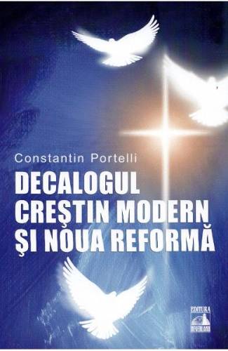 Decalogul crestin modern si noua reforma - Constantin Portelli