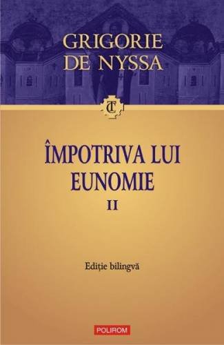Impotriva lui Eunomie Vol2 - Grigorie de Nyssa