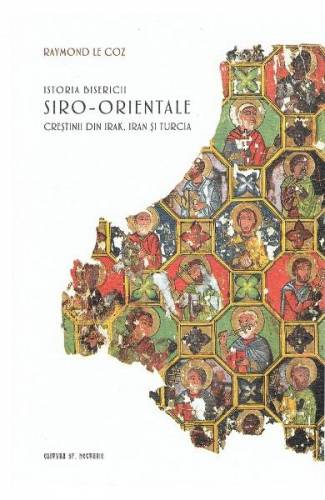 Istoria Bisericii Siro-Orientala - Raymond le Coz