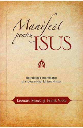 Manifest pentru Isus - Leonard Sweet - Frank Viola