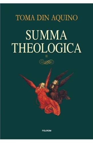 Summa theologica Vol2 - Toma din Aquino