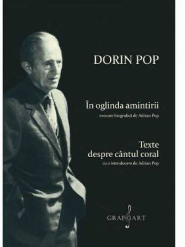 In oglinda amintirii Texte despre cantul coral | Adrian Pop