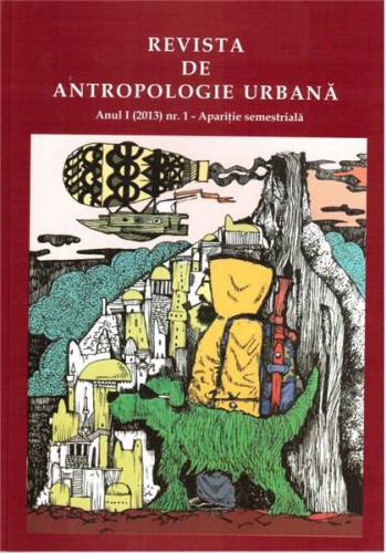 Revista de antropologie urbana Anul I (2013) Nr 1 |