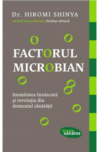 Factorul microbian - Hiromi Shinya