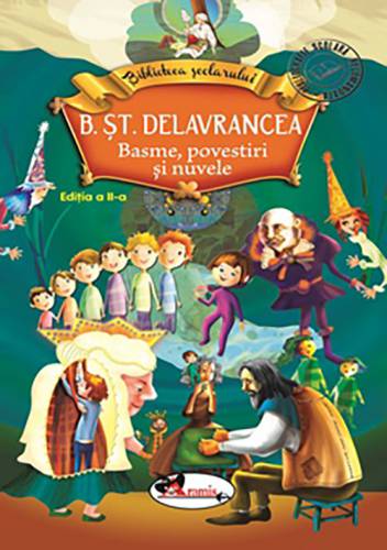 Delavrancea - Basme - povestiri si nuvele | Barbu Stefanescu Delavrancea