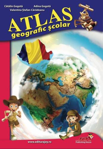 Atlas geografic scolar | Catalin Gogota - Adina Gogota - Valentina Stefan-Caradeanu