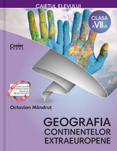 Caietul elevului clasa a VII-a Geografia continentelor extraeuropene | Octavian Mandrut