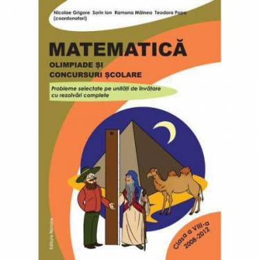 Matematica Olimpiade si concursuri scolare - clasa a VIII-a 2008-2012 | Nicolae Grigore