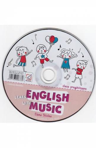 CD Learn English with Music - Clasa pregatitoare - Elena Sticlea