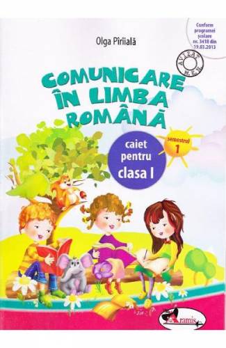 Comunicare in limba romana caiet clasa 1 - semestrul 1 - Olga Piriiala