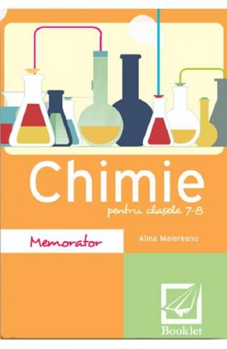 Memorator de chimie - Clasele 7-8 - Alina Maiereanu