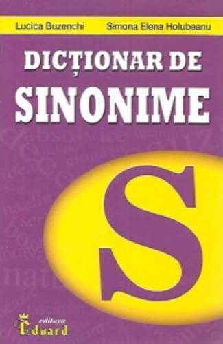 Dictionar De Sinonime - Lucica Buzenchi - Simona Elena Holubeanu