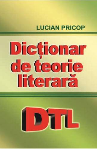 Dictionar de teorie literara - Lucian Pricop