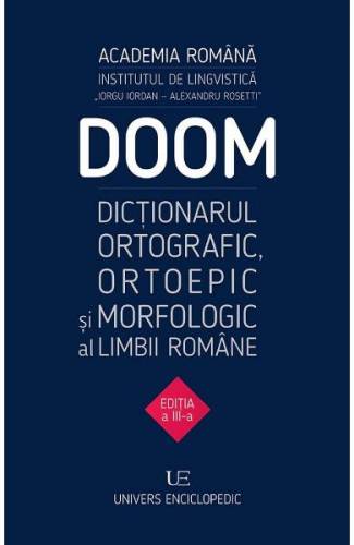 Doom 3 Dictionarul ortografic - ortoepic si morfologic al limbii romane