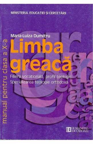Limba greaca - Clasa 10 - Manual - Maria-Luiza Dumitru