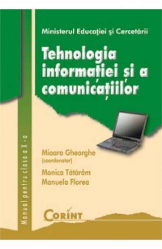 Tehnologia informatiei si a comunicatiilor - Clasa 10 - Manual - Mioara Gheorghe