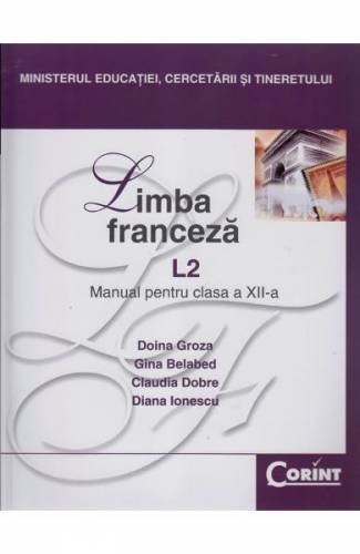 Manual franceza Clasa 12 L2 2008 - Doina Groza - Gina Belabed