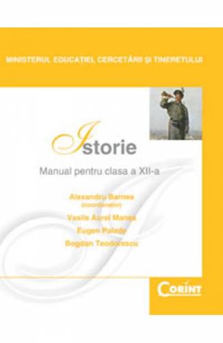 Manual istorie Clasa 12 2007 - Alexandru Barnea - Vasile Aurel Manea - Eugen Palade