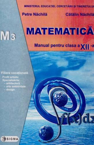 Matematica Cls 12 M3 - Petre Nachila - Catalin Nachila